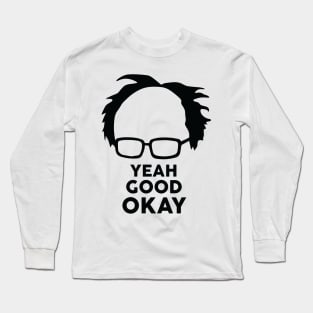 Yeah Good Ok Bernie Sander  Funny Meme Long Sleeve T-Shirt